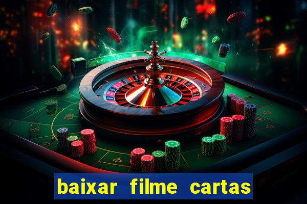 baixar filme cartas para deus dublado